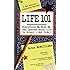 Life 101: Everything We Wish We Had Learned about Life in School--But Didn't (Life 101 Series)