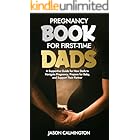 Pregnancy Book for First-Time Dads: A Supportive Guide for New Dads to Navigate Pregnancy, Prepare for Baby, and Support Their Partner (The Confident Dad Series 1)