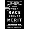 When Race Trumps Merit: How the Pursuit of Equity Sacrifices Excellence, Destroys Beauty, and Threatens Lives