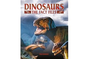 Dinosaurs: The Fact Files