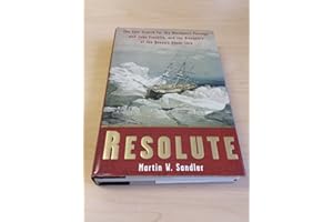 Resolute: The Epic Search for the Northwest Passage and John Franklin, and the Discovery of the Queen's Ghost Ship