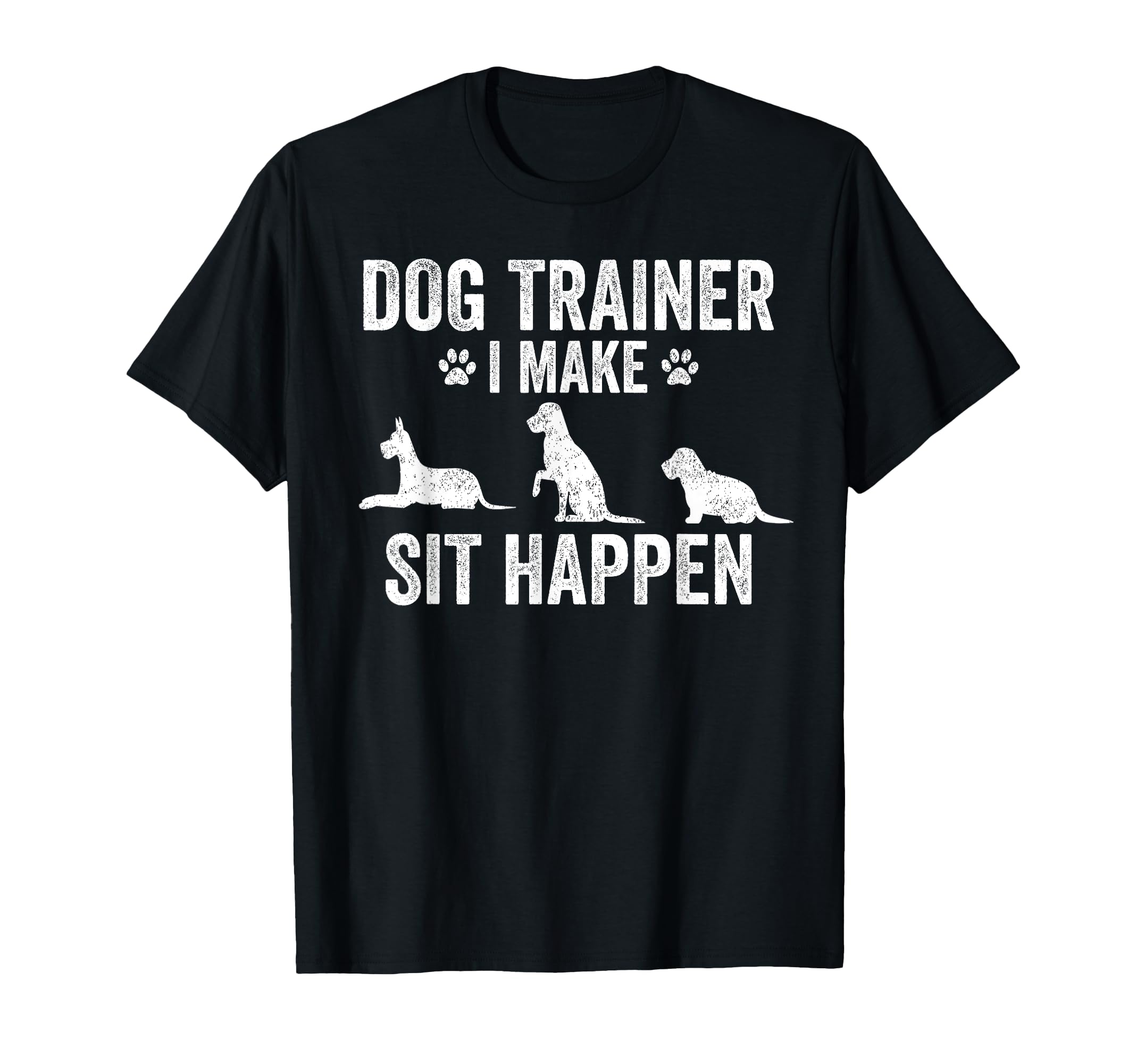 Dog Trainer I Make Sit Happen Vintage Pet trainer T-Shirt