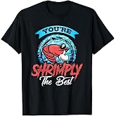 Shrimp Shirt Shrimply the Best Fishing Seafood Boil Cajun T-Shirt