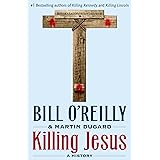 Killing Jesus (Bill O'Reilly's Killing Series)