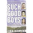 Such Good Boys: The True Story of a Mother, Two Sons and a Horrifying Murder