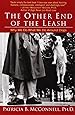 The Other End of the Leash: Why We Do What We Do Around Dogs