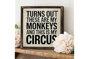 Rustic Vintage Framed Wall Art Sign-Funny Monkey Circus Quote Tabletop Decor 8x8 Inch- Gifts for Farmhouse, Cafes, Stores, Ro