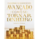 O Caderno de Exercícios Como se Tornar Dinheiro (Portuguese)