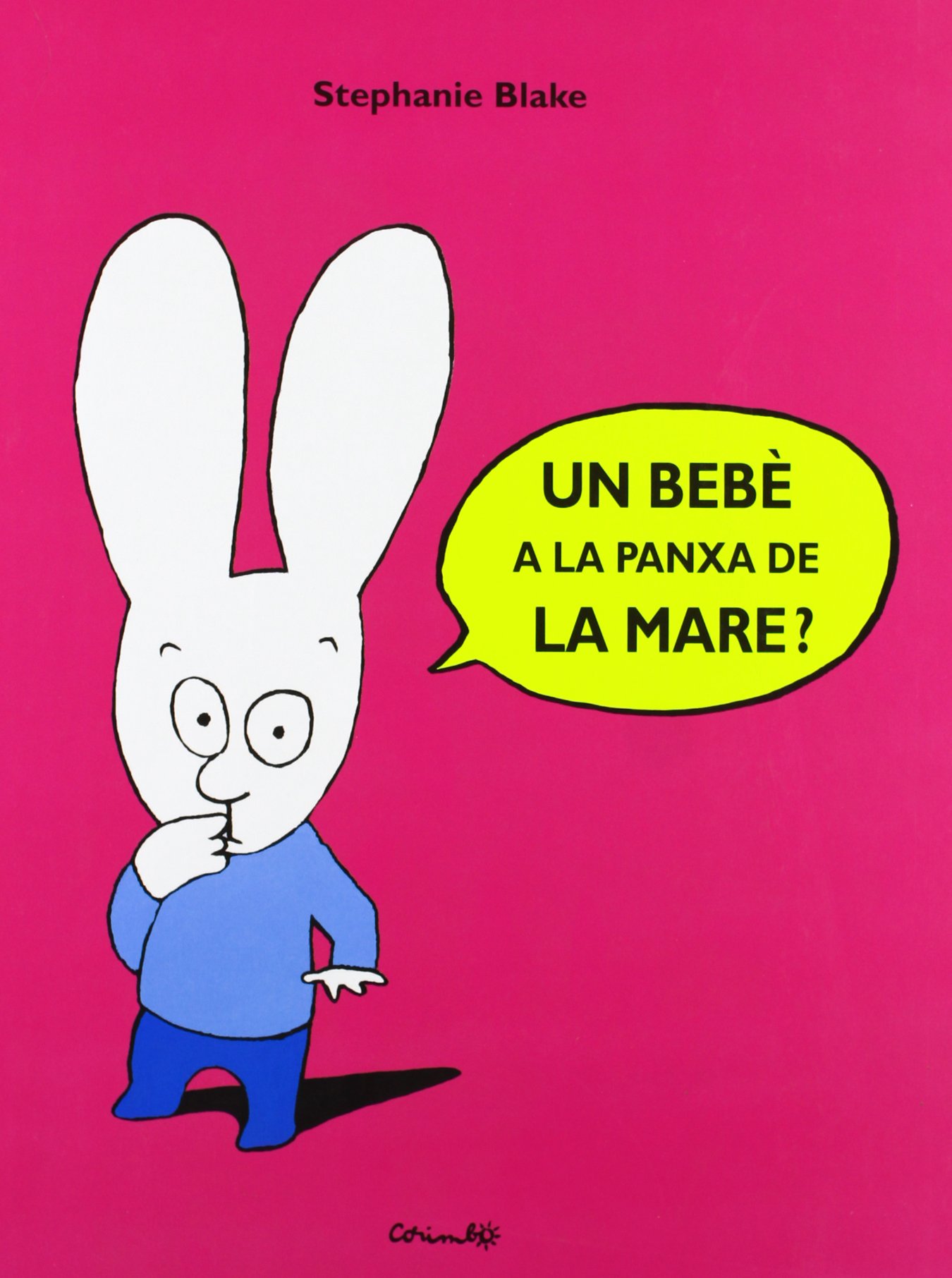 Un Bebe A La Panxa De La Mare Corimbo Catalan Catalan Edition Blake Stephanie Amazon Com Books