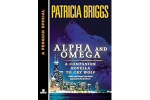 Alpha and Omega: A Companion Novella to Cry Wolf