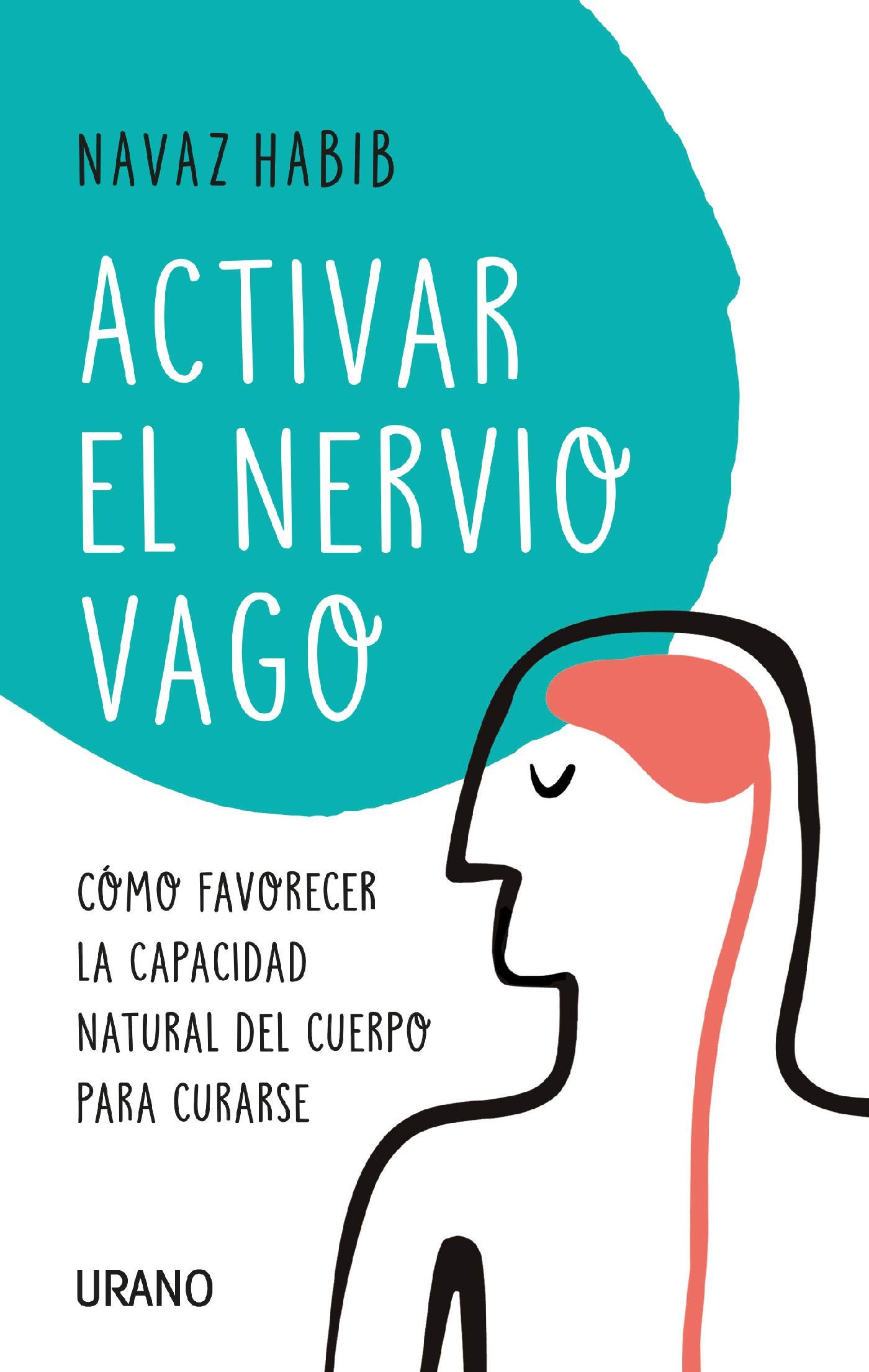 Activar El Nervio Vago Como Favorecer La Capacidad Natural Del