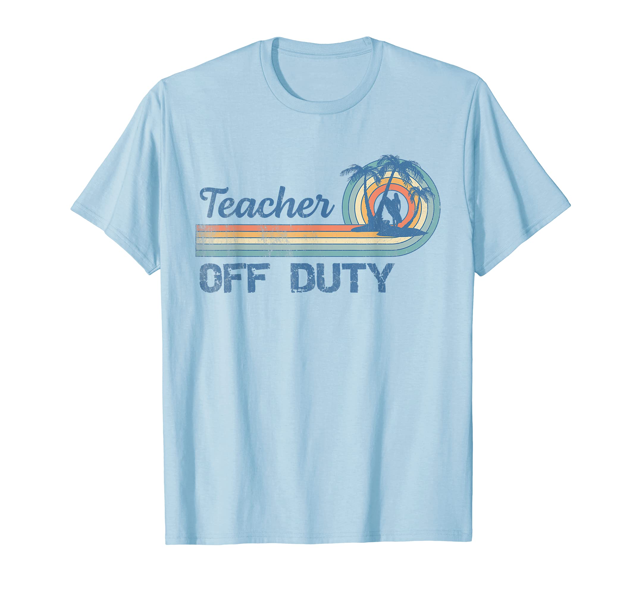 Teacher Off Duty Beach Sunset PalmTree Summer Break Vacation T-Shirt