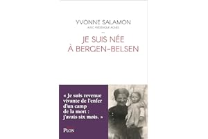 Je suis née à Bergen-Belsen (French Edition)