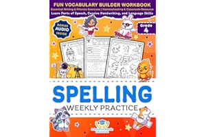 Spelling Weekly Practice for 4th Grade: Fun Vocabulary Builder Workbook with Essential Writing & Phonics Exercises for Ages 9-10 | A Homeschooling & ... Language Skills (Elementary Books for Kids)