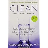 Clean -- Expanded Edition: The Revolutionary Program To Restore The Body's Natural Ability To Heal Itself