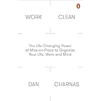 Work Clean: The Life-Changing Power of Mise-En-Place to Organize Your Life, Work and Mind book cover