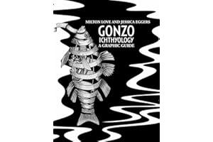 Gonzo Ichthyology a Graphic Guide