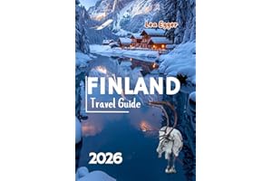 Finland Travel Guide: Explore Helsinki, Lapland, Northern Lights, Santa clause village in Rovaniemi with Maps, and Family Adventures