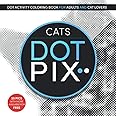 Dot Pix Cats: Dot Activity Coloring Book for Adults and Cat Lovers
