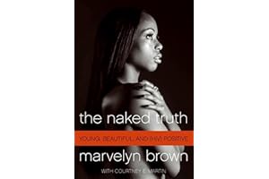The Naked Truth: Young, Beautiful, and (HIV) Positive