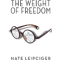 The Weight of Freedom (The Azrieli Series of Holocaust Survivor Memoirs) book cover
