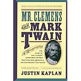 Mr. Clemens and Mark Twain: A Biography