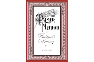 The Palmer Method of Business Writing: Reviving Elegance: The Updated Palmer Method for Contemporary Writers