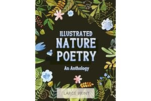 Illustrated Nature Poetry: An Anthology: Large Print: A dementia-friendly selection of much-loved verses by British poets (Illustrated Classic Poetry: Large Print)