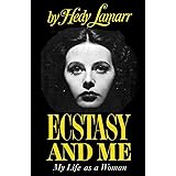 Ecstasy and Me My Life as a Woman