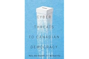 Cyber-Threats to Canadian Democracy