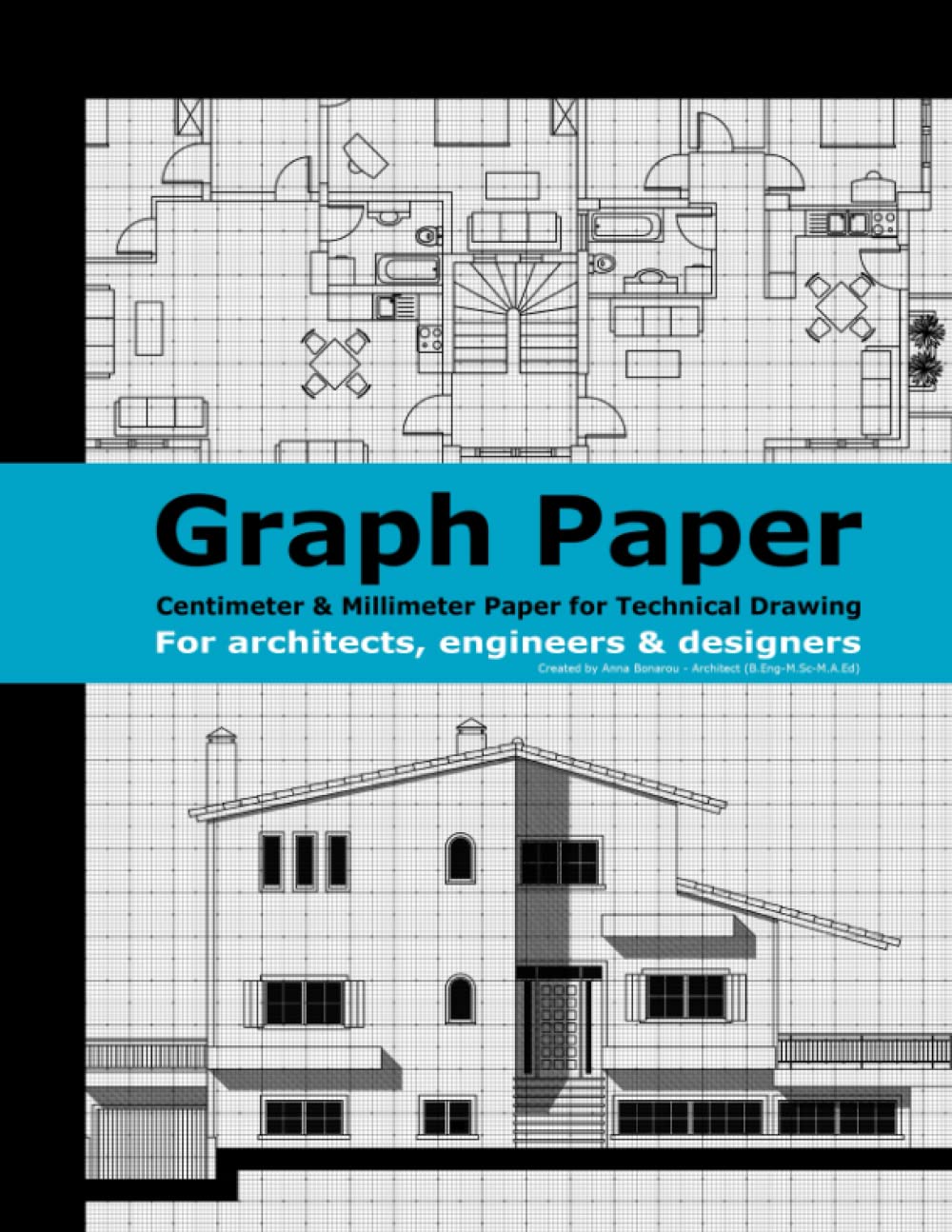 graph paper centimeter millimeter paper for technical drawing for architects engineers designers graph paper notebooks for architects engineers designer bonarou anna 9798561028397 amazon com books