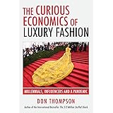 The Curious Economics of Luxury Fashion: Millennials, Influencers and a Pandemic