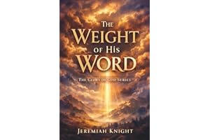 The Weight of His Word