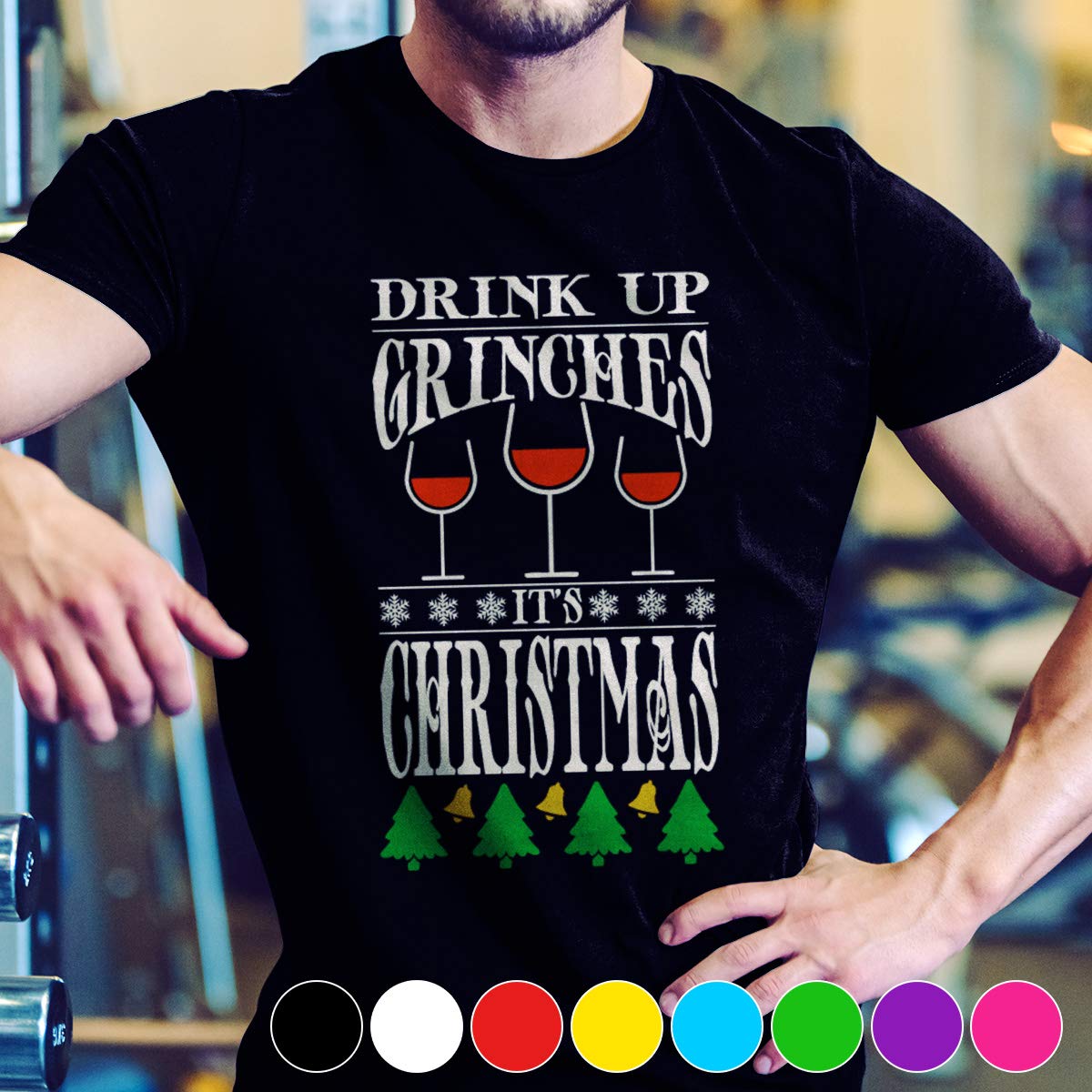 Wine Drink Up Grinches It's Christmas That Is A Pretty Beautiful T Shirt