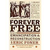 Forever Free: The Story of Emancipation and Reconstruction