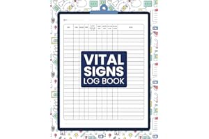 Vital Signs Daily Log Book: Health Monitoring Journal and Medical Records Notebook to Keep Track of Your Heart/Respiratory Rate, Temperature, Blood Pressure/ Sugar, Oxygen Level, and Weight.