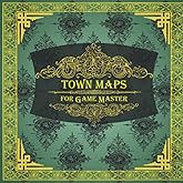 Town Maps for Game Master: 75 Customizable & Unique Maps, RPG Charts for Master Screen (Tabletop Role Playing Books), New Edition!!!
