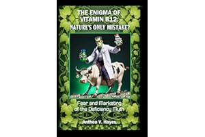 The Enigma of Vitamin B12: Nature's Only Mistake?