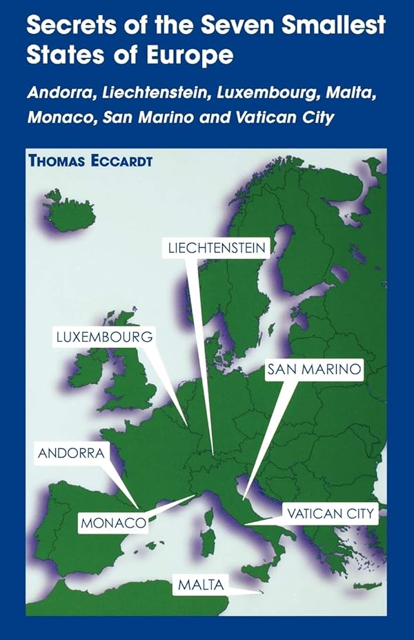 Pdf Secrets Of The Seven Smallest States Of Europe Andorra Liechtenstein Luxembourg Malta Monaco San Marino And Rewwmiukuoinars