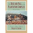 The Rise and Fall of the Plantation Complex: Essays in Atlantic History (Studies in Comparative World History)