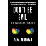 Don't Be Evil: The Case Against Big Tech