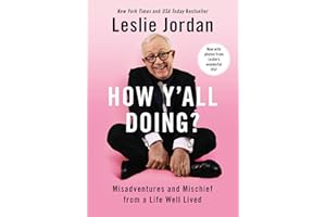 How Y'all Doing?: Misadventures and Mischief from a Life Well Lived