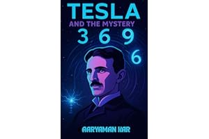 Tesla and the Mystery of 3, 6, 9