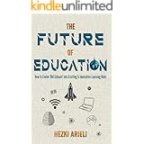 The Future of Education: How to Evolve 'Old Schools' to Exciting & Innovative Learning Hubs