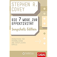 Die 7 Wege zur Effektivität Snapshots Edition: Prinzipien für persönlichen und beruflichen Erfolg (Dein Erfolg) (German… book cover Die 7 Wege zur Effektivität Snapshots Edition: Prinzipien für persönlichen und beruflichen Erfolg (Dein Erfolg) (German… book cover