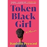 Token Black Girl: A Memoir
