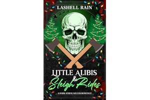 Little Alibis & Sleigh Rides: A Dark Serial Killer Romance Novella (Dark Holiday Series)