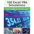 100 Excel VBA Simulations: Using Excel VBA to Model Risk, Investments ...