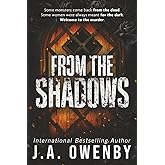 From the Shadows: A Dark Possessive Romance (The Shadows Series)