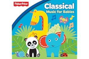 Fisher Price: Classical Music For Babies